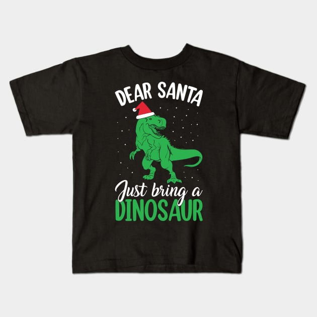 Dear Santa Just Bring Dinosaur funny Kids T-Shirt by MZeeDesigns
